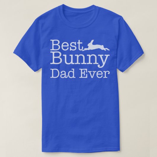 Best Bunny Dad Ever Tシャツ (デザイン正面)