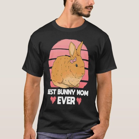 Best Bunny Mom Ever Rabbit Mom Animal Tシャツ (正面)