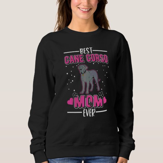 Best Cane Corso Mom Ever   スウェットシャツ (正面)