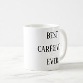 Best Caregiver Ever – Caregiver Appreciation Day コーヒーマグカップ (正面右)