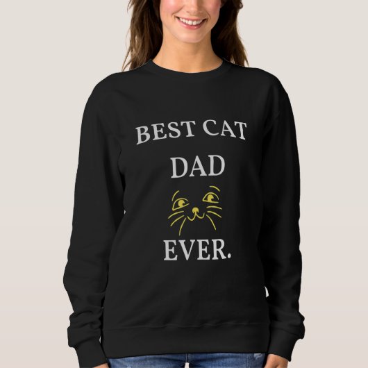 BEST CAT DAD EVER スウェットシャツ (正面)