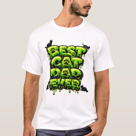 Best Cat Dad Ever Bold 3D Slime Cat Design Tシャツ