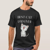 Best Cat Dad Ever Cute Cat Lover Tシャツ (正面)