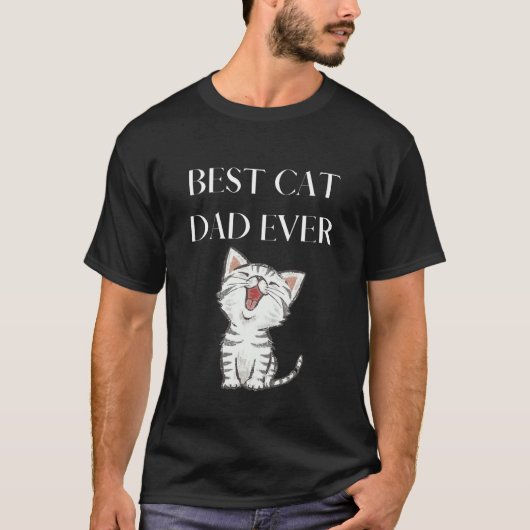 Best Cat Dad Ever Cute Cat Lover Tシャツ (正面)