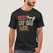 Best Cat Dad Ever  Fathers Day Cat Dad 1 Tシャツ (正面)