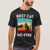 Best Cat Dad Ever Funny Cat Tシャツ (正面)