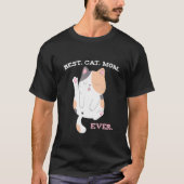 Best Cat Mom Ever    Cute Calico Tシャツ (正面)