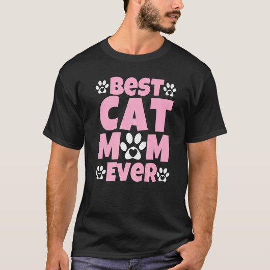 Best Cat Mom Ever  Mothers Day Present  Cat Loving Tシャツ (正面)