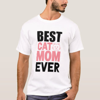 Best cat mom ever tシャツ