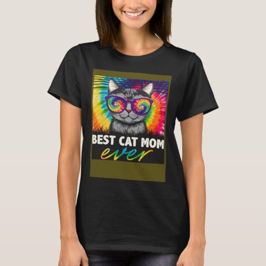Best Cat Mom Ever Tie Dye Cat Mommy Cat Mother s Tシャツ (正面)