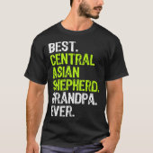 Best Central Asian Shepherd Grandpa Ever Dog Tシャツ (正面)