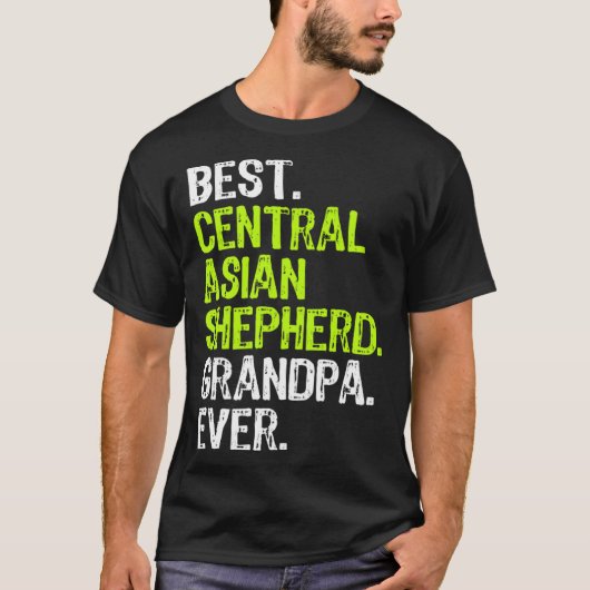 Best Central Asian Shepherd Grandpa Ever Dog Tシャツ (正面)