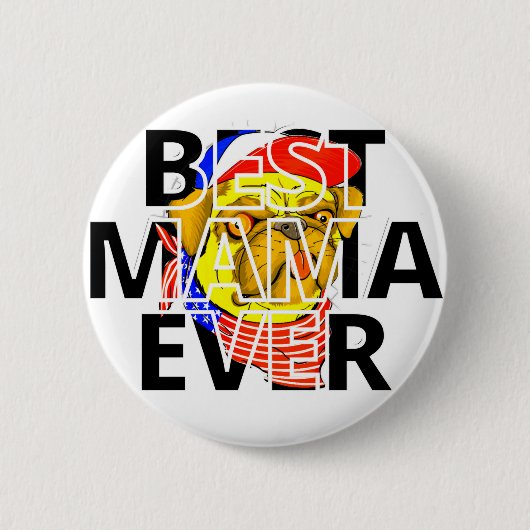 Best Cheeky Pug Mom Ever in the world 缶バッジ (正面)