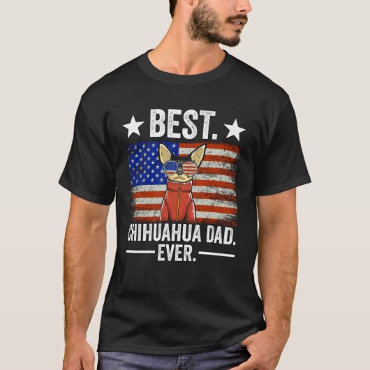 Best Chihuahua Dad Ever Chihuahua Dad Tシャツ (正面)