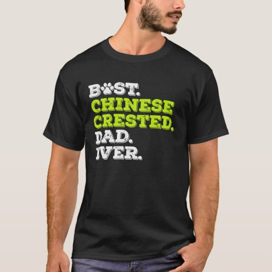 Best Chinese Crested Dad Ever Chinese Crested Dog Tシャツ (正面)