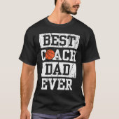 Best Coach Dad Ever  Men's Basketball Coaching Pap Tシャツ (正面)