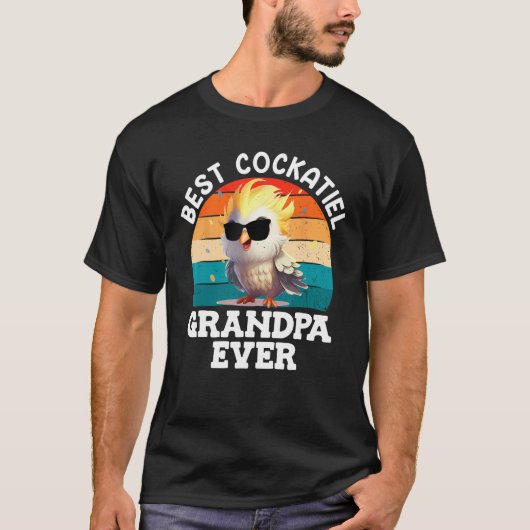 Best Cockatiel Grandpa ever Cockatiels Grandfather Tシャツ (正面)