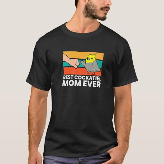 Best Cockatiel Mom Ever Bird Cockatiel Parrot Tシャツ (正面)