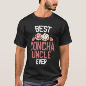 Best Concha Uncle Ever Pan Dulce Lover Tシャツ (正面)