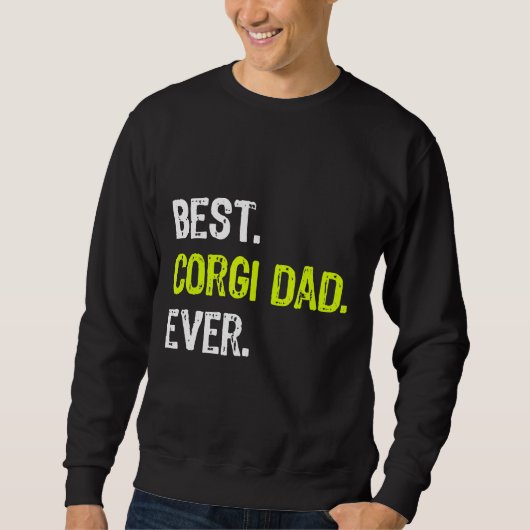 Best Corgi Dad Ever Dog Owner スウェットシャツ (正面)