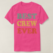 Best Crew Ever Funny Personalized First Name Crew Tシャツ (デザイン正面)