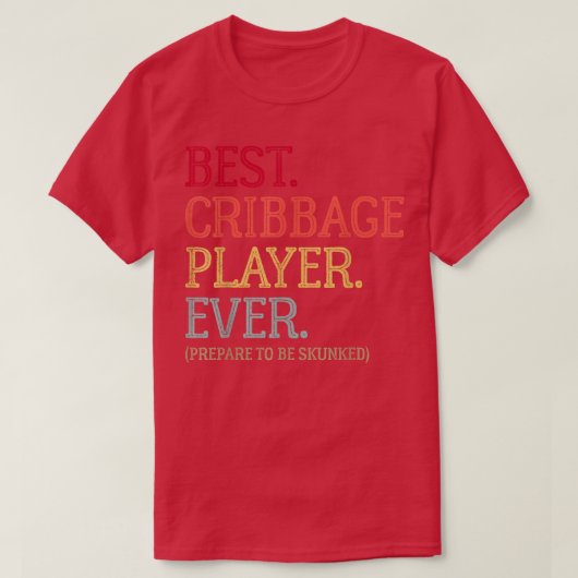 Best Cribbage Player EverPrepare To Be Skunked Vin Tシャツ (デザイン正面)