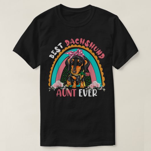 Best Dachshund Aunt Ever Cute Rainbow Flowers Dog  Tシャツ (デザイン正面)