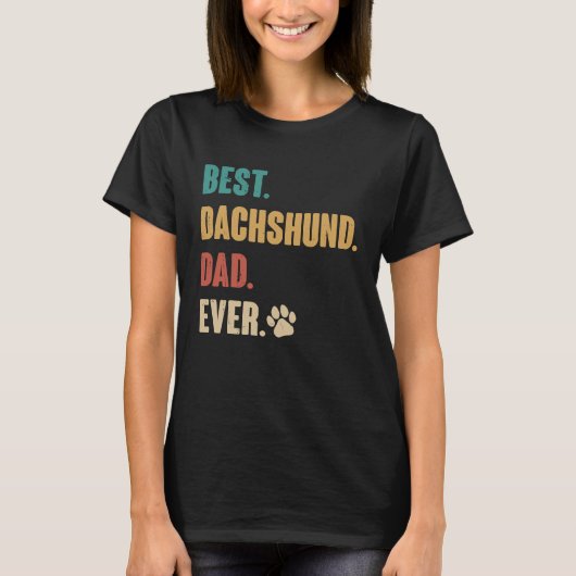 Best Dachshund Dad   Dachshund Dog Tシャツ (正面)