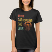 Best Dachshund Dad Ever Daddy Dog  Fathers Day Tシャツ (正面)