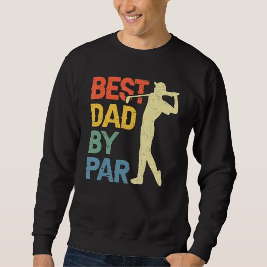 Best Dad By Par Daddy Father s Day Golf  Golfer スウェットシャツ (正面)