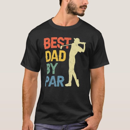 Best Dad By Par Daddy Father s Day Golf Golfer Tシャツ (正面)