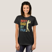 Best Dad By Par Daddy Father s Day Golf Golfer Tシャツ (正面フル)