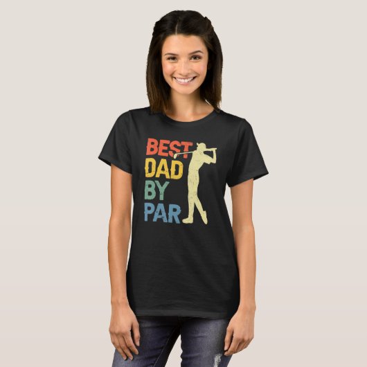 Best Dad By Par Daddy Father s Day Golf  Golfer Tシャツ (正面フル)