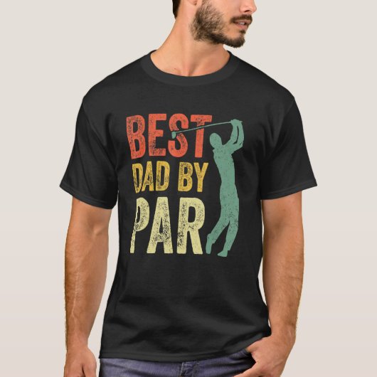 Best Dad By Par Daddy Gift Golf Golfer Father s D Tシャツ (正面)