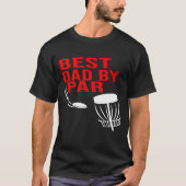 Best Dad By Par Disc Golf Men Him Tシャツ (正面)