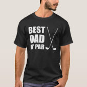 Best Dad By Par Father Golfer Pun Tシャツ (正面)