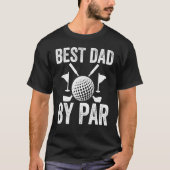 Best Dad By Par Father s Day Golf  Golfer Daddy Tシャツ (正面)