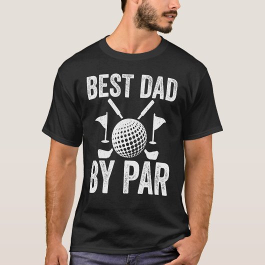 Best Dad By Par Father s Day Golf  Golfer Daddy Tシャツ (正面)
