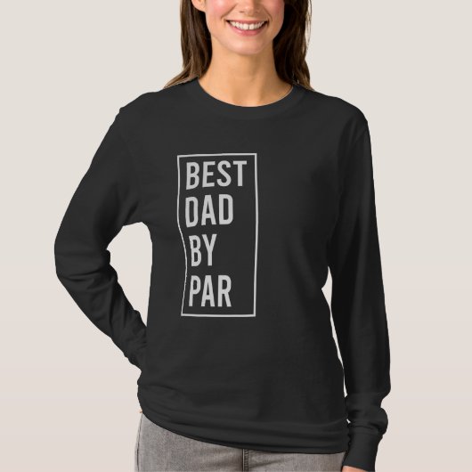 best dad by par  fathers day golfing 2023 tシャツ (正面)
