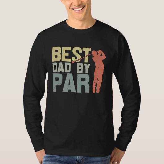 Best Dad By Par Golfing Tシャツ (正面)
