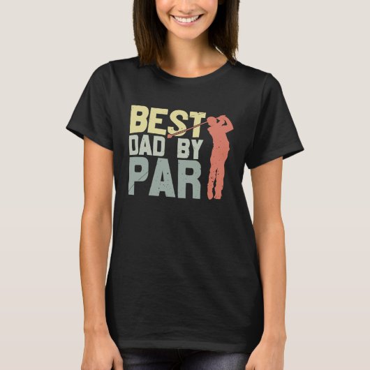 Best Dad By Par Golfing Tシャツ (正面)