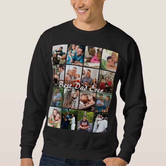 Best Dad Ever 16 Photo Collage Personalized Father スウェットシャツ (正面)