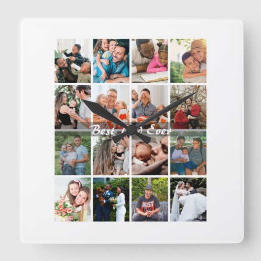 Best Dad Ever 16 Photo Collage Personalized Father スクエア壁時計 (正面)
