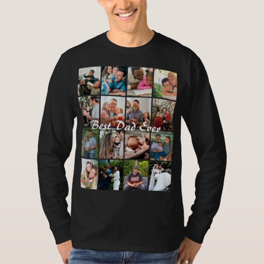 Best Dad Ever 16 Photo Collage Personalized Father Tシャツ (正面)