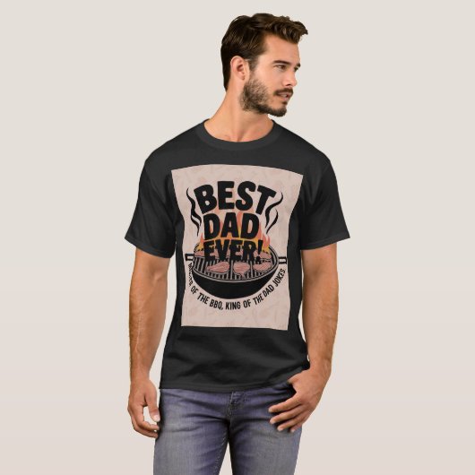 Best Dad Ever BBQ Design – King of the Grill  Tシャツ (正面フル)