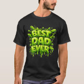 Best Dad Ever Bold 3D Slime Typography Design Tシャツ (正面)