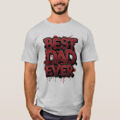 Best Dad Ever Bold Red Graffiti Street Art Design  Tシャツ (正面)