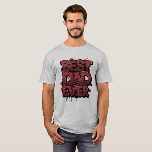 Best Dad Ever Bold Red Graffiti Street Art Design  Tシャツ (正面フル)
