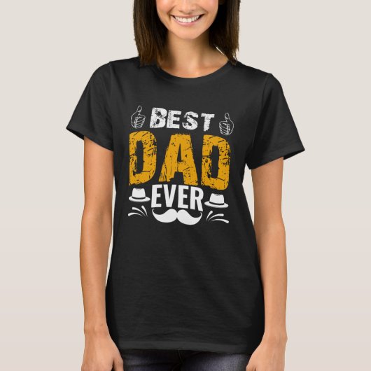 Best Dad Ever Father´s Day Daddy Men Dad Tシャツ (正面)