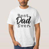 Best Dad Ever Father's Day White Tシャツ (正面)